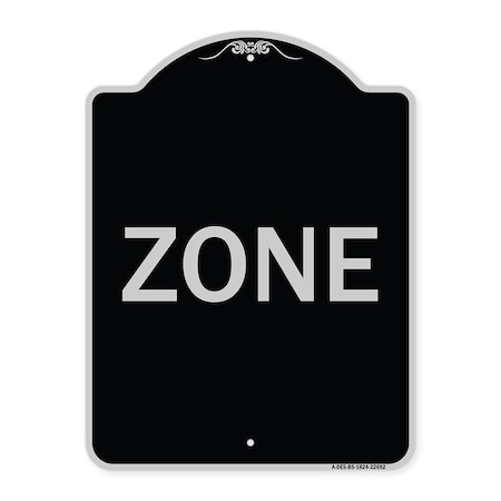 Signmission Designer Series Sign-Zone, Black & Silver Heavy-Gauge Aluminum Sign, 24" x 18", BS-1824-22692 A-DES-BS-1824-22692